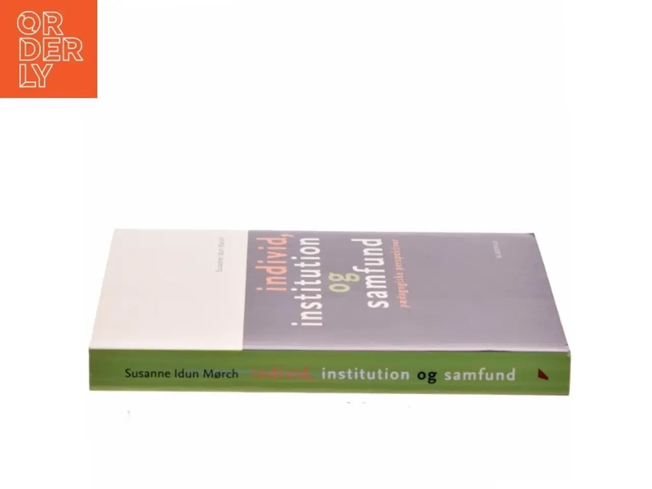 Billede 2 - Individ, institution og samfund af Susanne Idun Mørch (Bog)