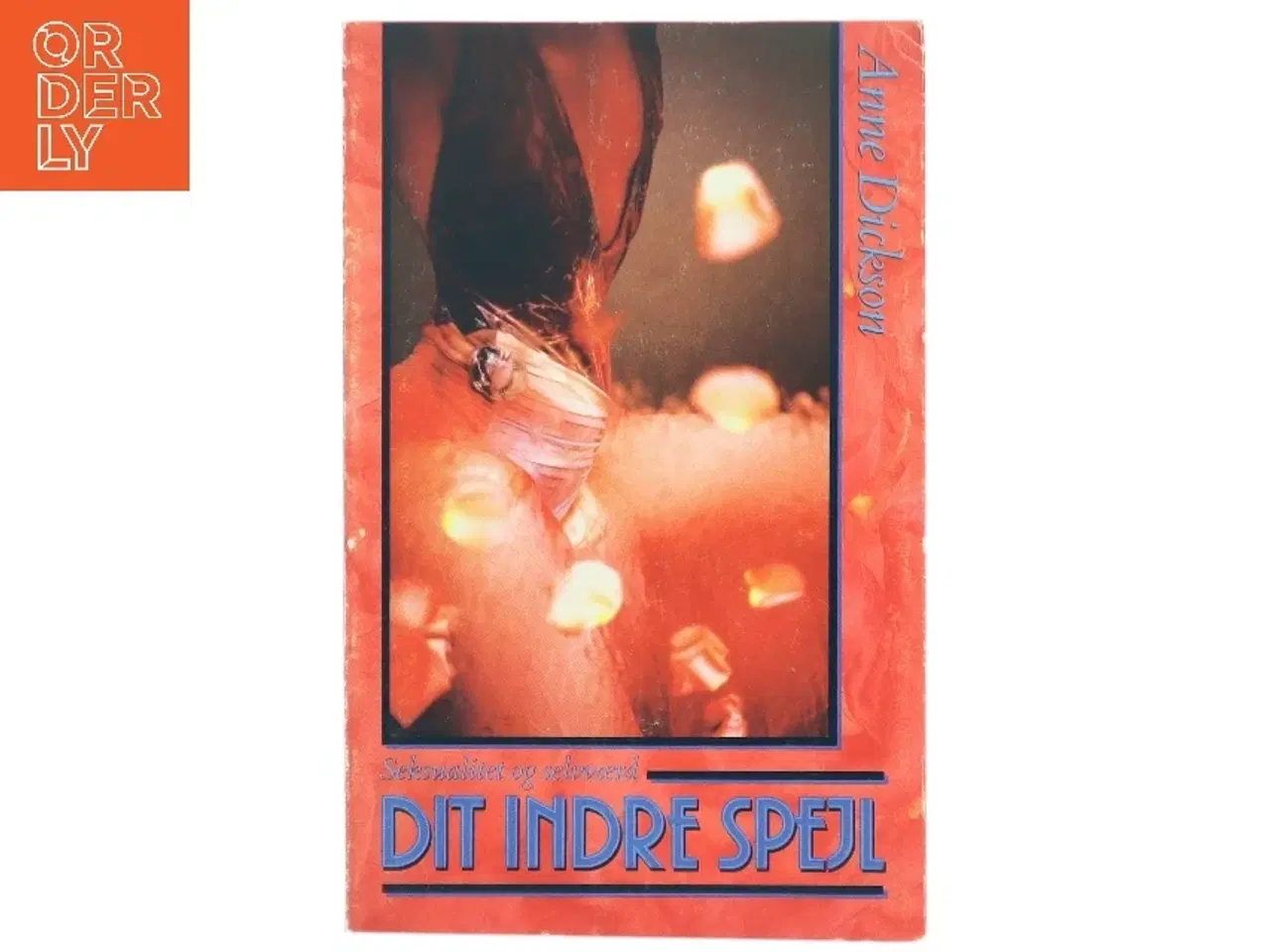 Billede 1 - Bog 'Dit indre spejl' af Anne Dickson (Bog)