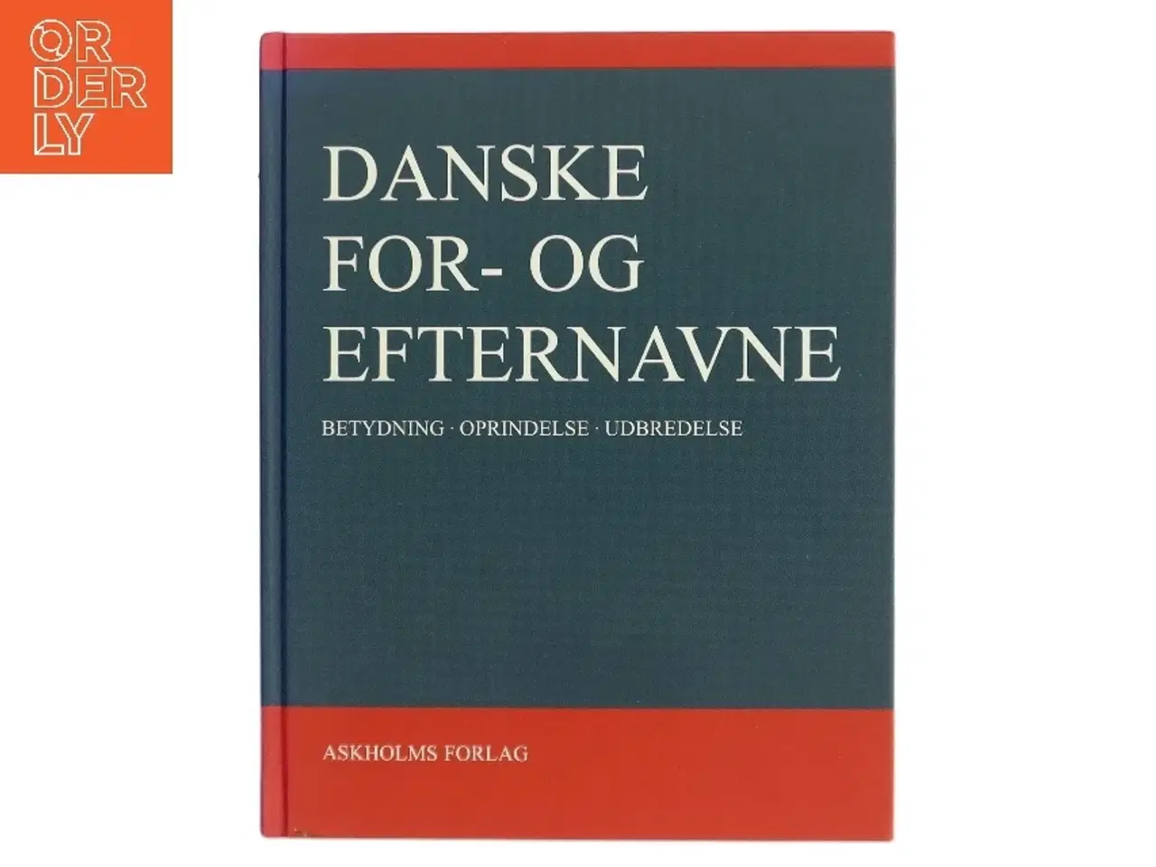 Billede 1 - Danske for- og efternavne : betydning, oprindelse, udbredelse af Georg Søndergaard (Bog)