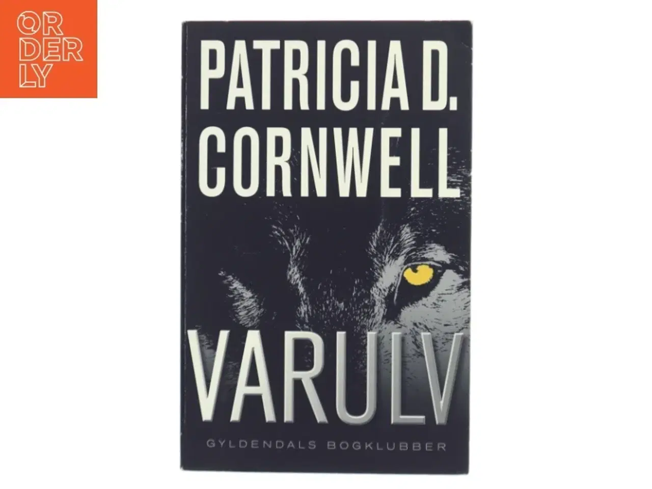 Billede 1 - Varulv : spændingsroman af Patricia D. Cornwell (Bog)