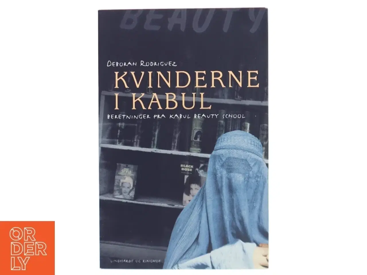 Billede 1 - Kvinderne i Kabul af Deborah Rodriguez, Kristin Ohlson (Bog)