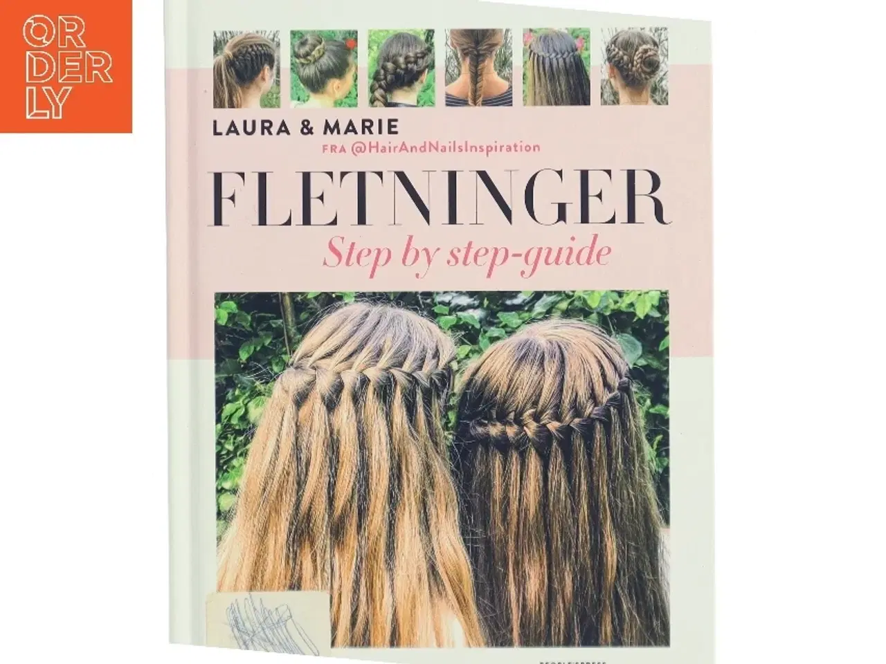 Billede 1 - Fletninger : step by step-guide til de flotteste flettede frisurer af Laura Kristine Arnesen (Bog)