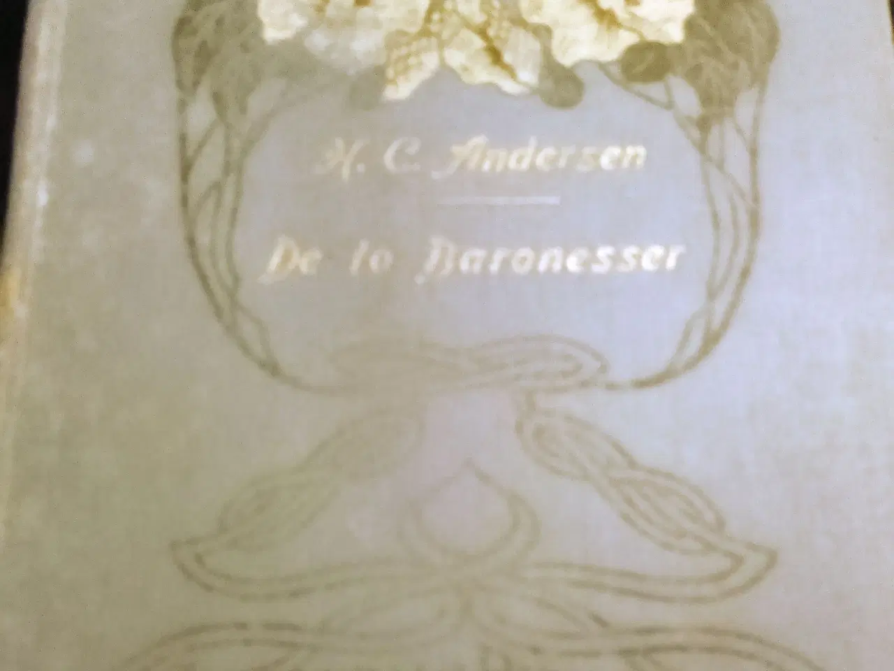Billede 1 - H. C. Andersen: De to baronesser. Roman.