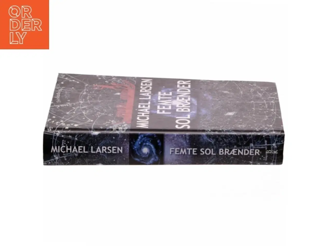 Billede 2 - Femte sol brænder : roman af Michael Larsen (f. 1961) (Bog)