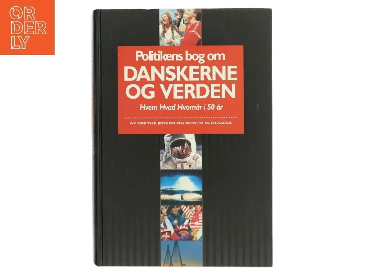 Billede 1 - Politikens bog om danskerne og verden : hvem, hvad, hvornår i 50 år (Bog)