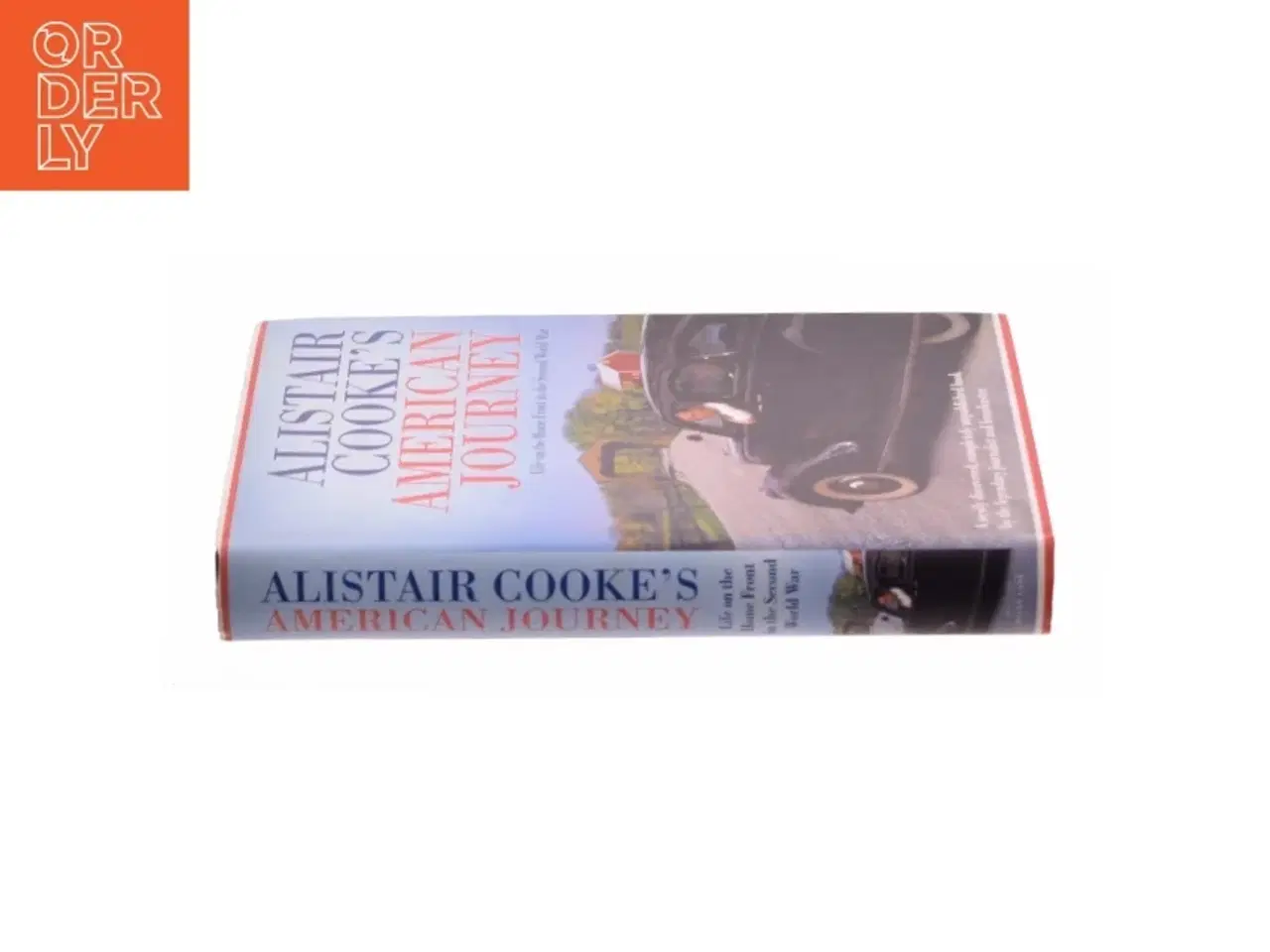 Billede 3 - Alistair Cooks American Journey: Stories from the Home Front 1942 af Alistair Cooke (Bog)