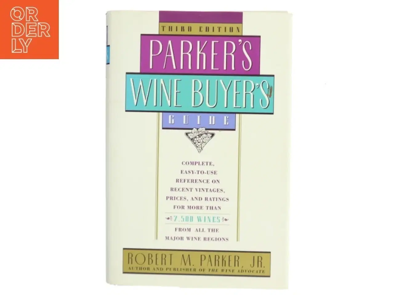Billede 1 - Parker&#39;s Wine Buyer&#39;s Guide af Robert M. Parker (Bog)