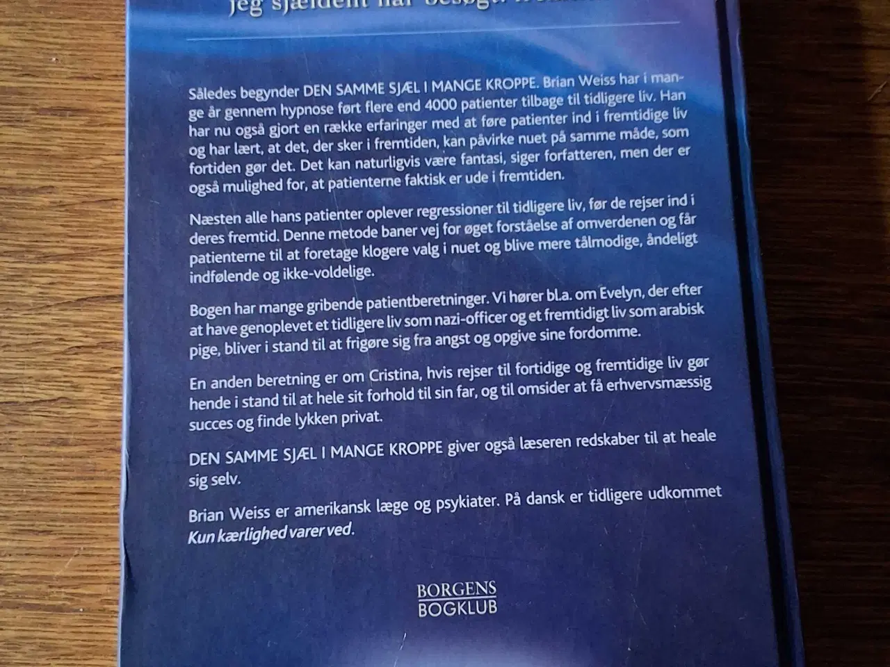 Billede 2 - Den samme SJÆL i mange KROPPE af Brian Weiss. 