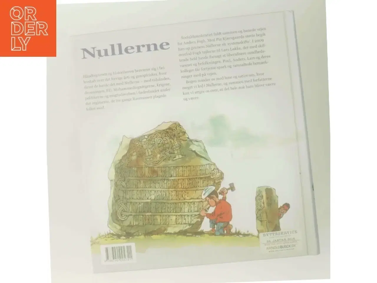 Billede 3 - Nullerne : danske politikere og deres magtudøvelse i de første ti år af det 21. århundrede af Søren Mørch (Bog)