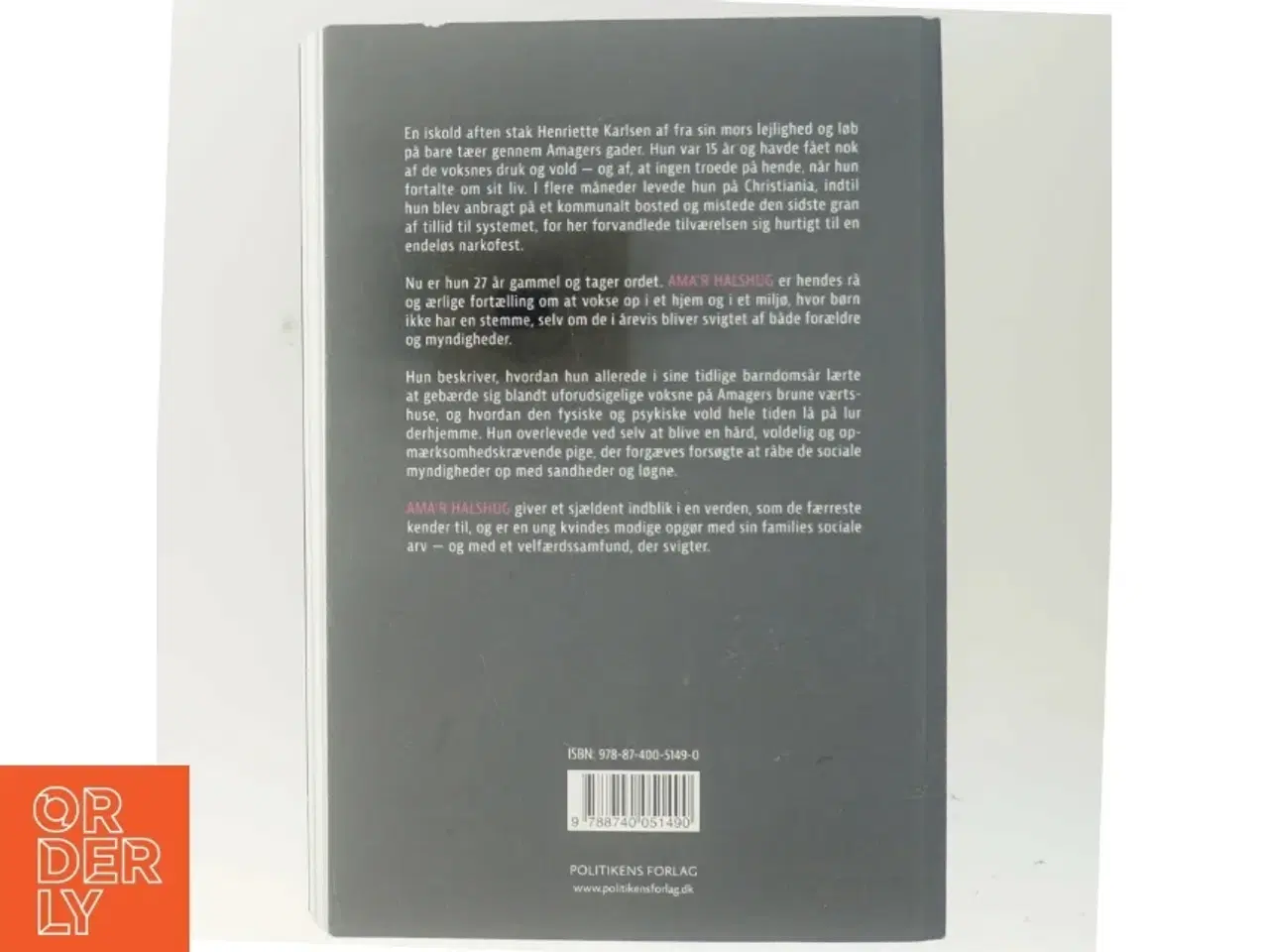 Billede 2 - Ama&#39;r halshug : et systembarns rå fortælling af Henriette Karlsen (f. 1991) (Bog)