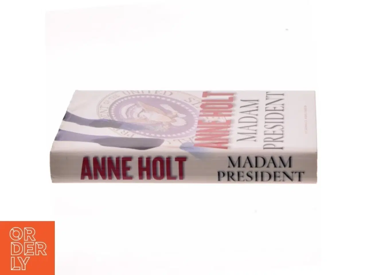 Billede 2 - Madam President : kriminalroman af Anne Holt (f. 1958-11-16) (Bog)