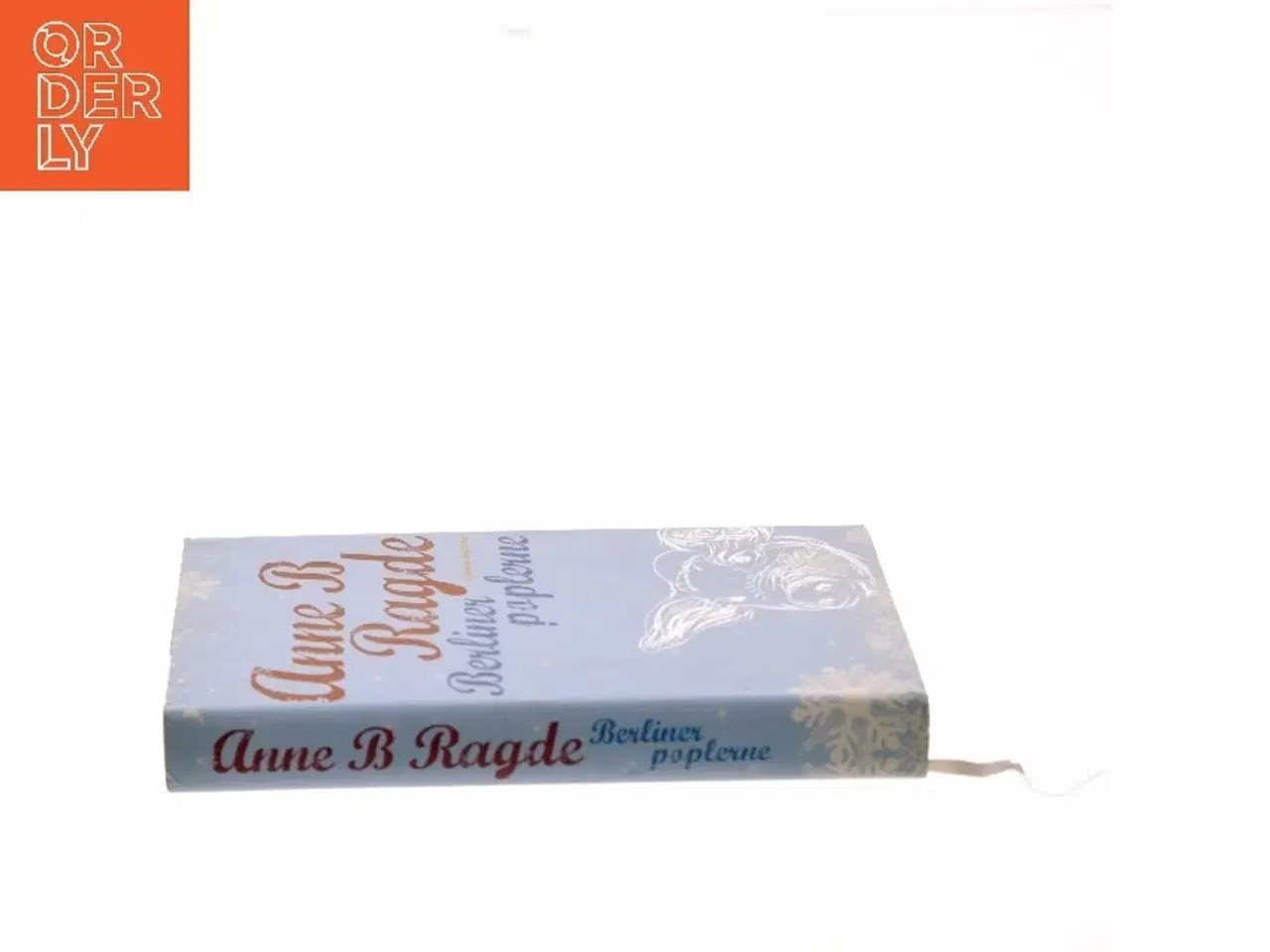 Billede 2 - Berlinerpoplerne af Anne B. Ragde (Bog)