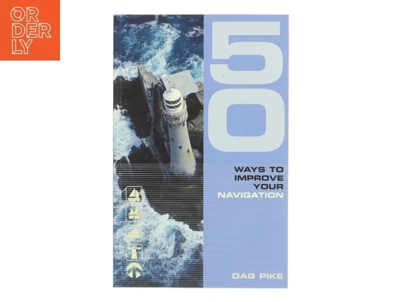 Billede 1 - 50 Ways to Improve Your Navigation af Dag Pike (Bog)