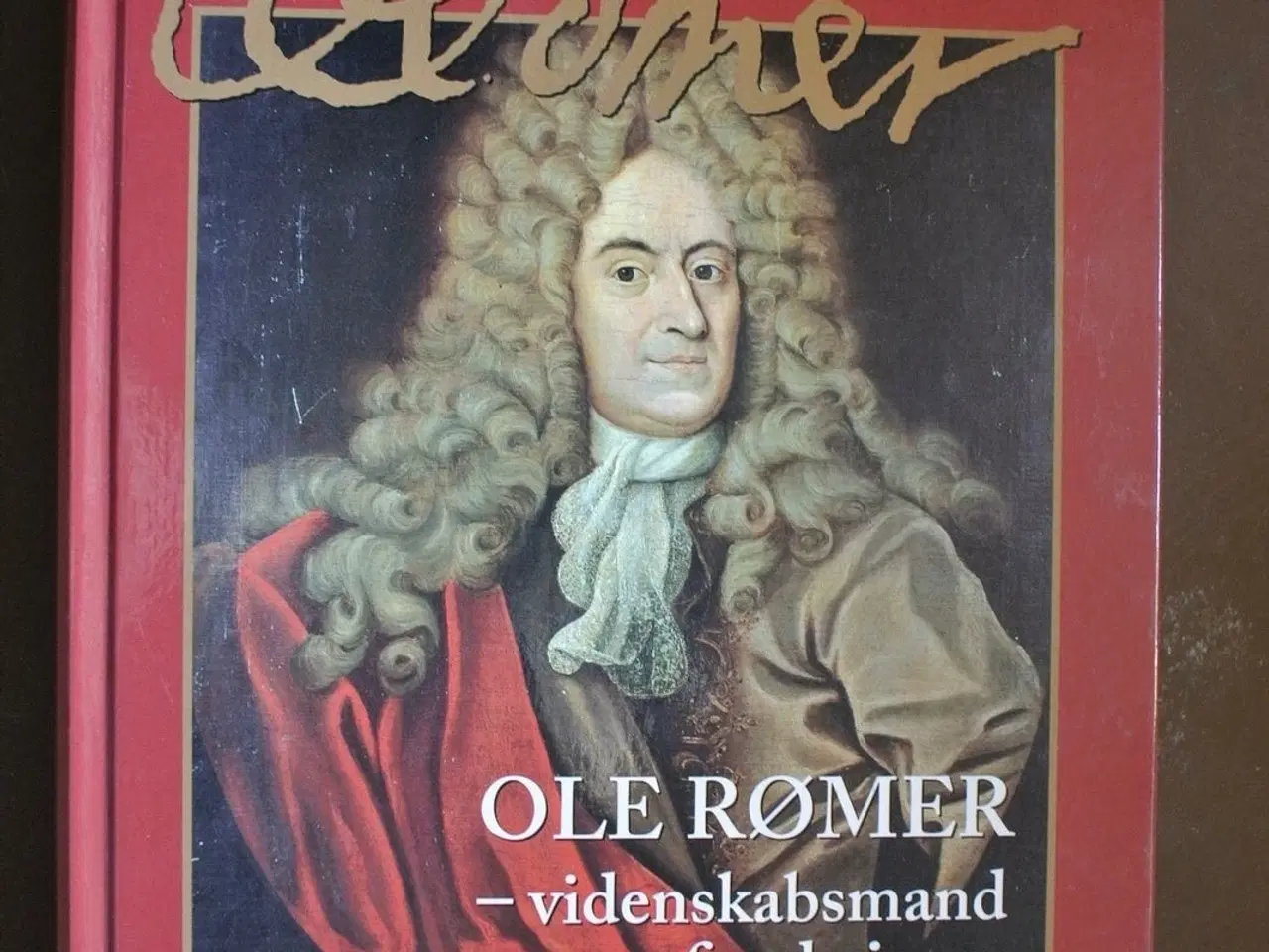 Billede 1 - ole rømer - videnskabsmand og samfundstjener, red.