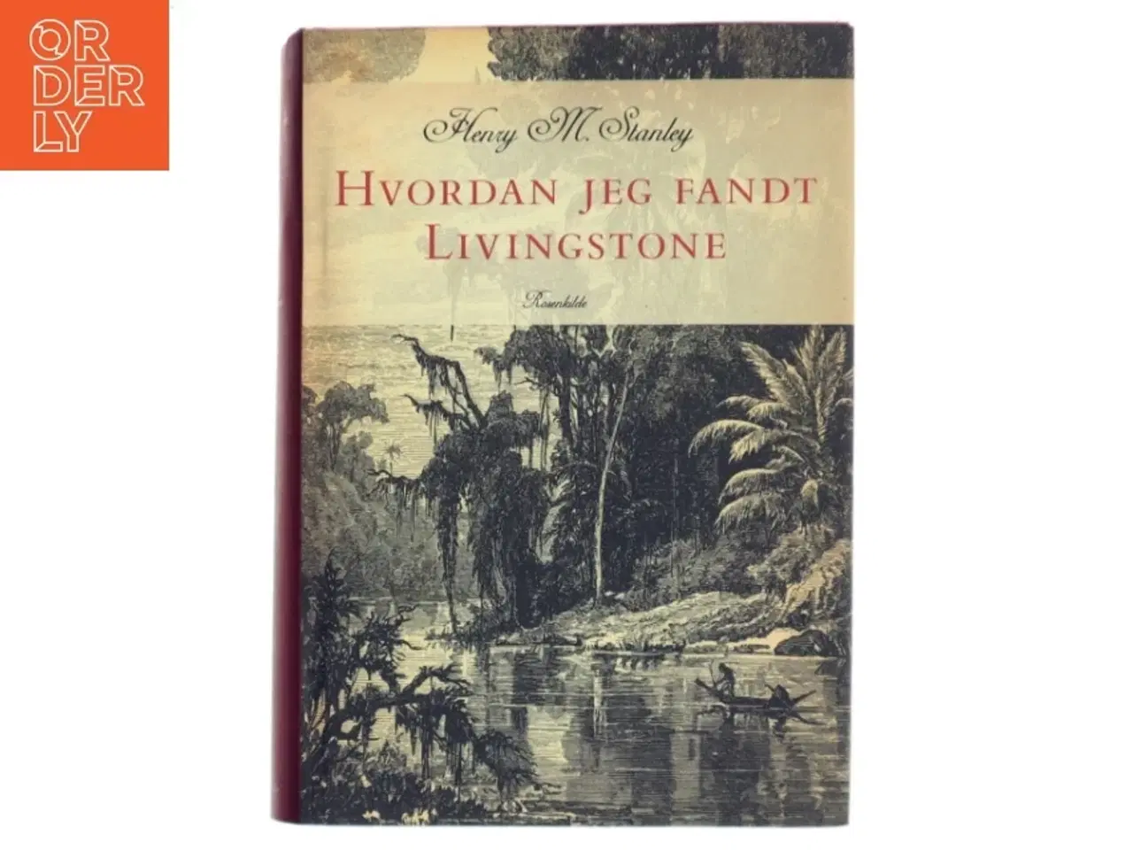 Billede 1 - Hvordan jeg fandt Livingstone af Henry Morton Stanley (Bog)