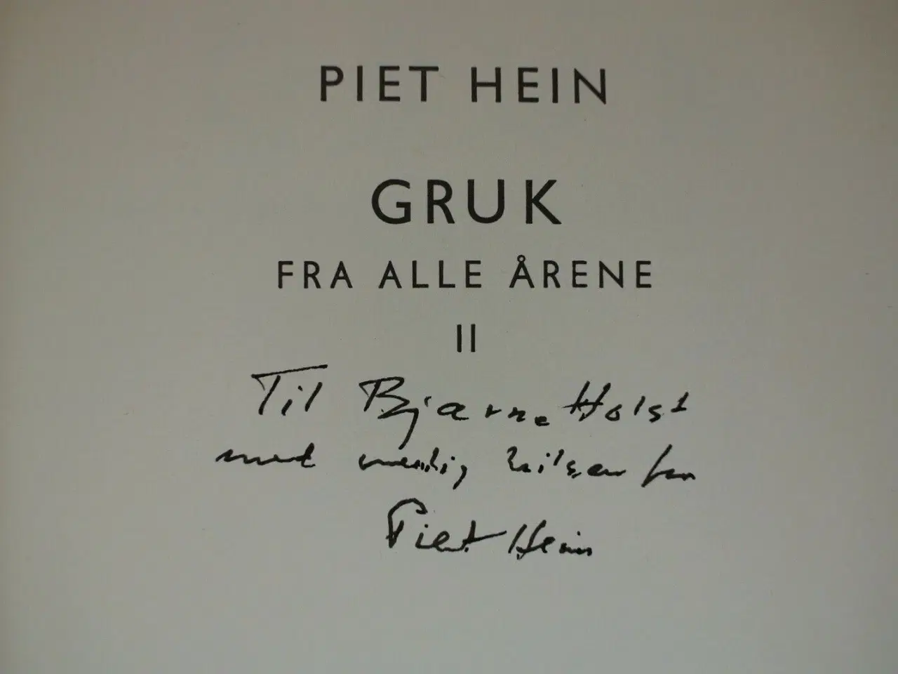 Billede 2 - gruk fra alle årene 2, af piet hein med dedikation