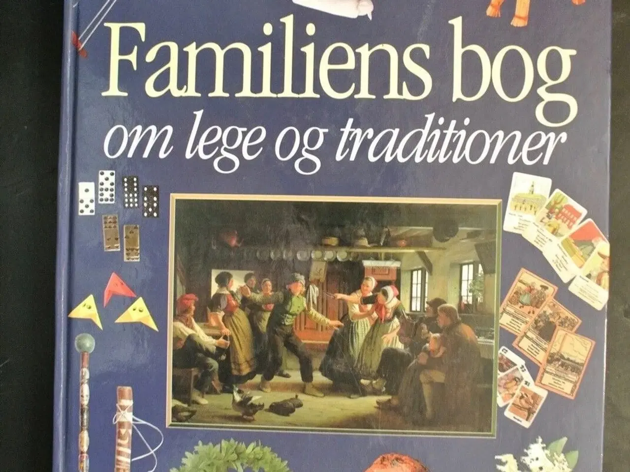 Billede 1 - familiens bog om lege og traditioner, Af erik rønh