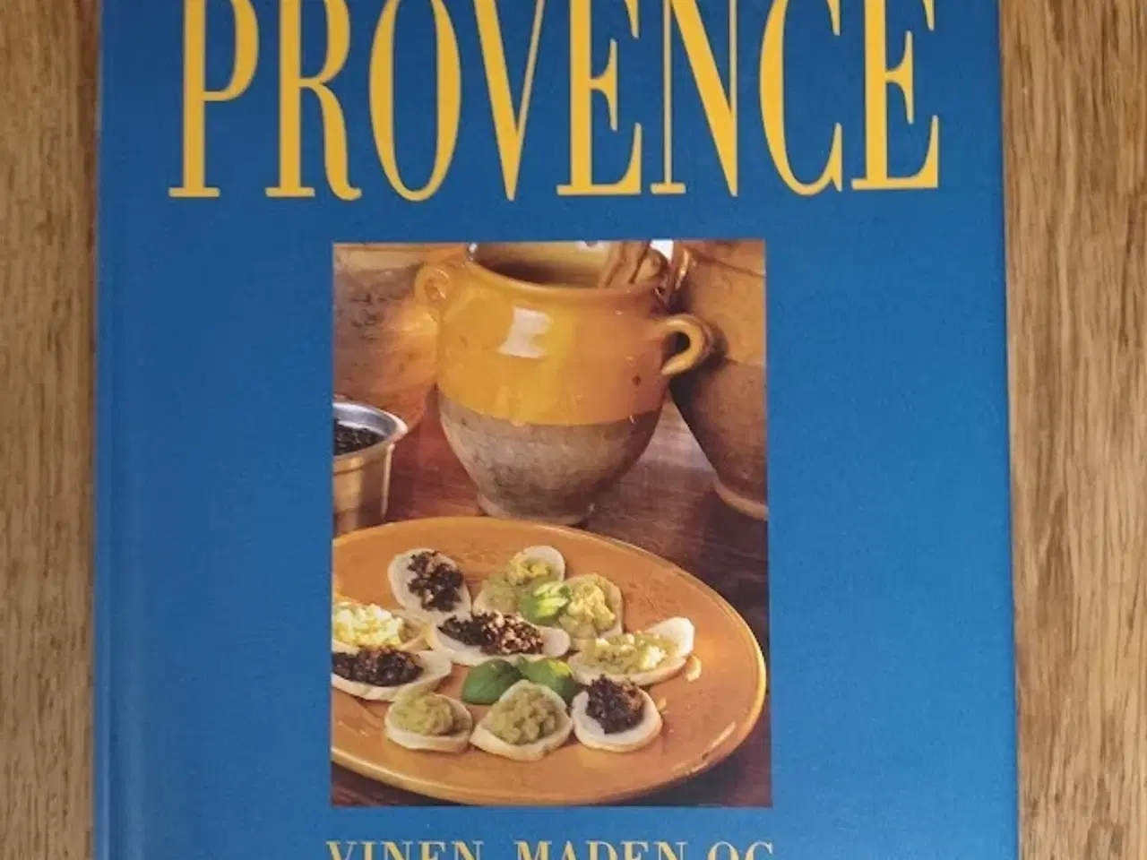 Billede 1 - Provence .    Vinen , Maden og Landskabet