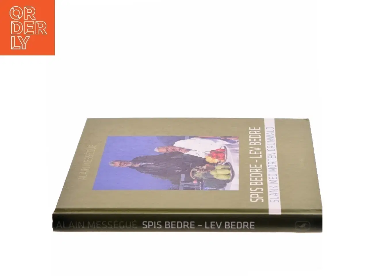 Billede 2 - Spis bedre - lev bedre : Alain Mességué af Alain Mességué (Bog)