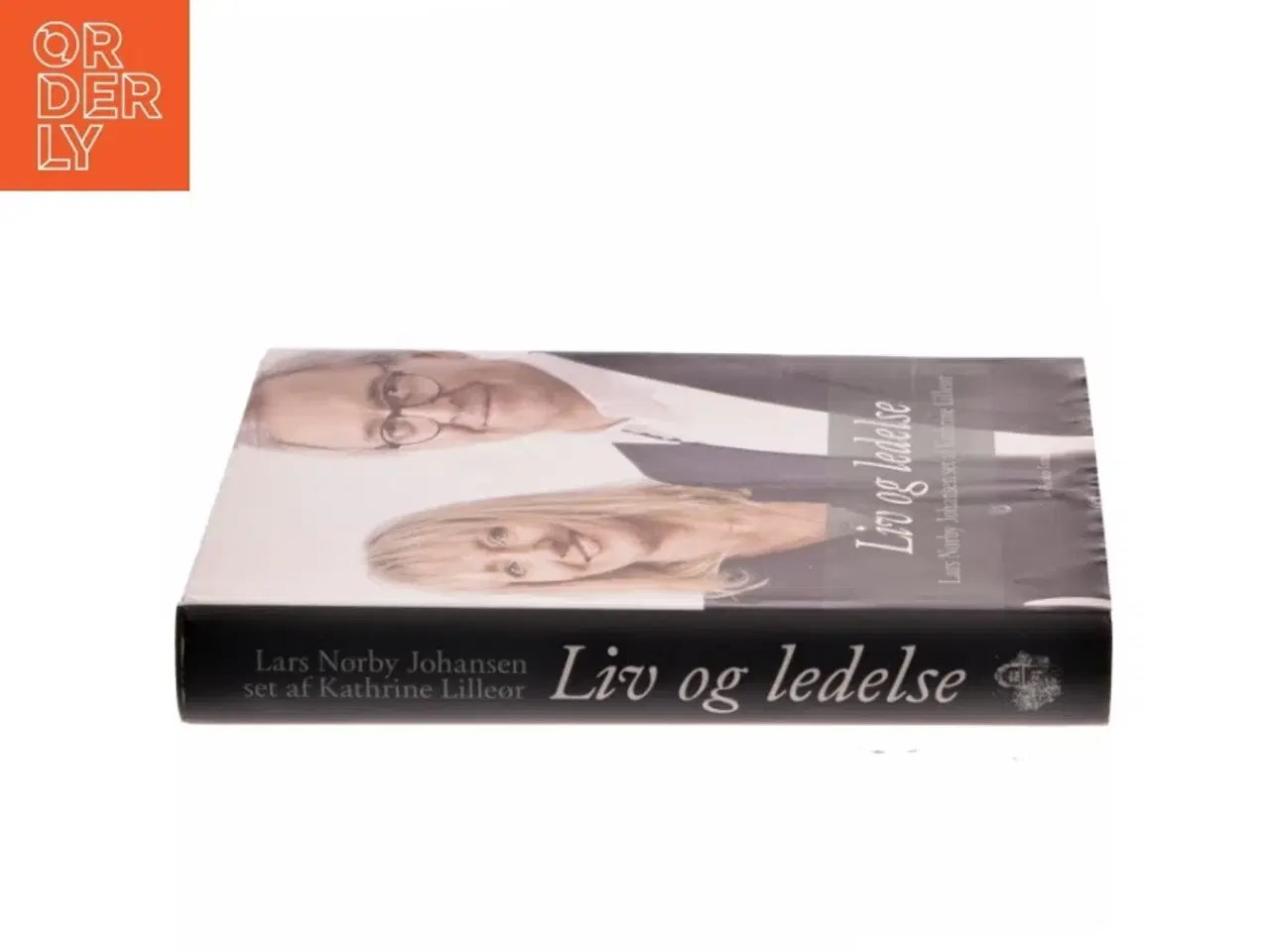 Billede 2 - Liv og ledelse : Lars Nørby Johansen set af Kathrine Lilleør af Kathrine Lilleør (Bog)