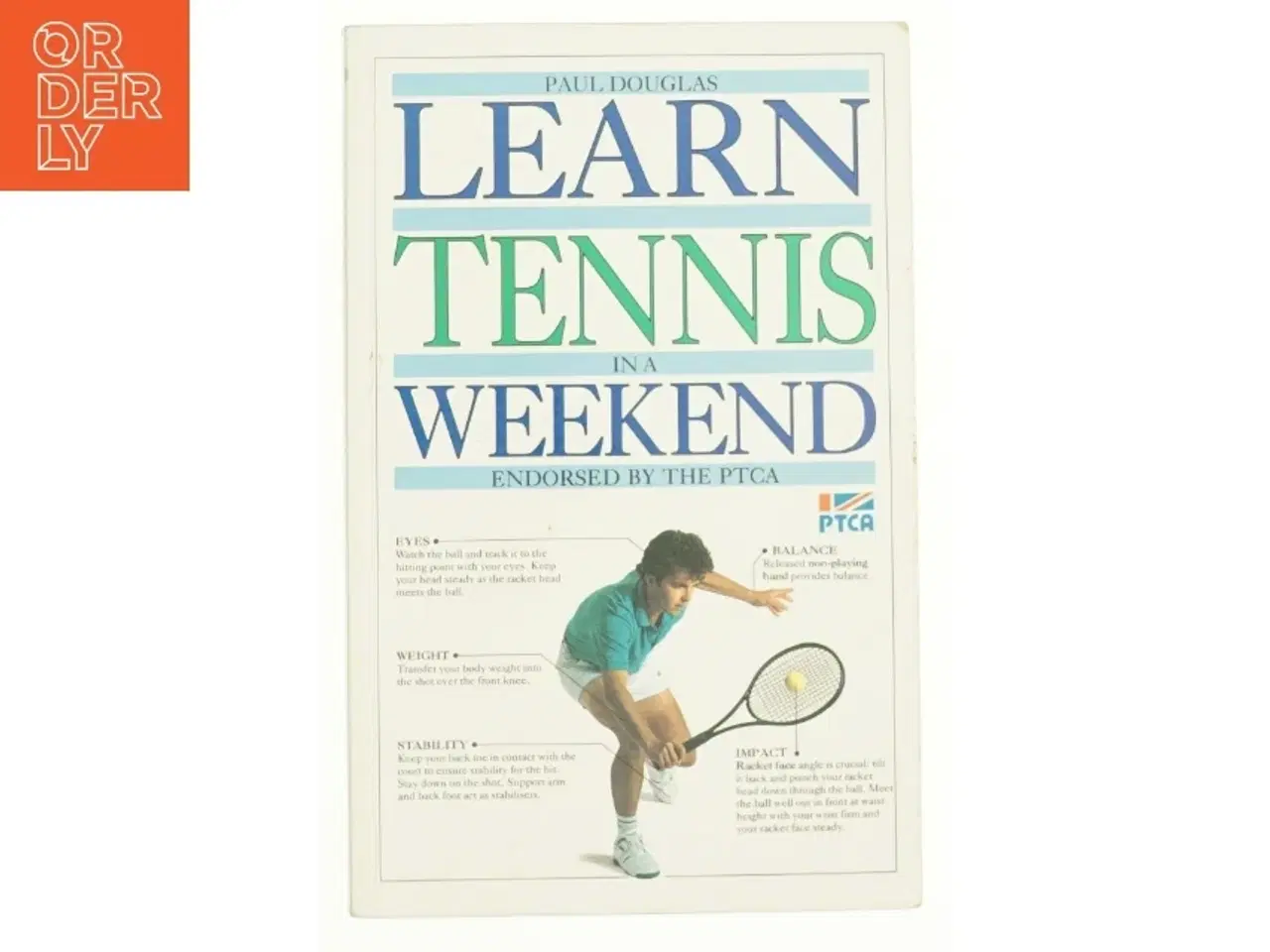 Billede 1 - Learn Tennis in a Weekend (Learn in a Weekend) af Douglas, Paul (Bog)