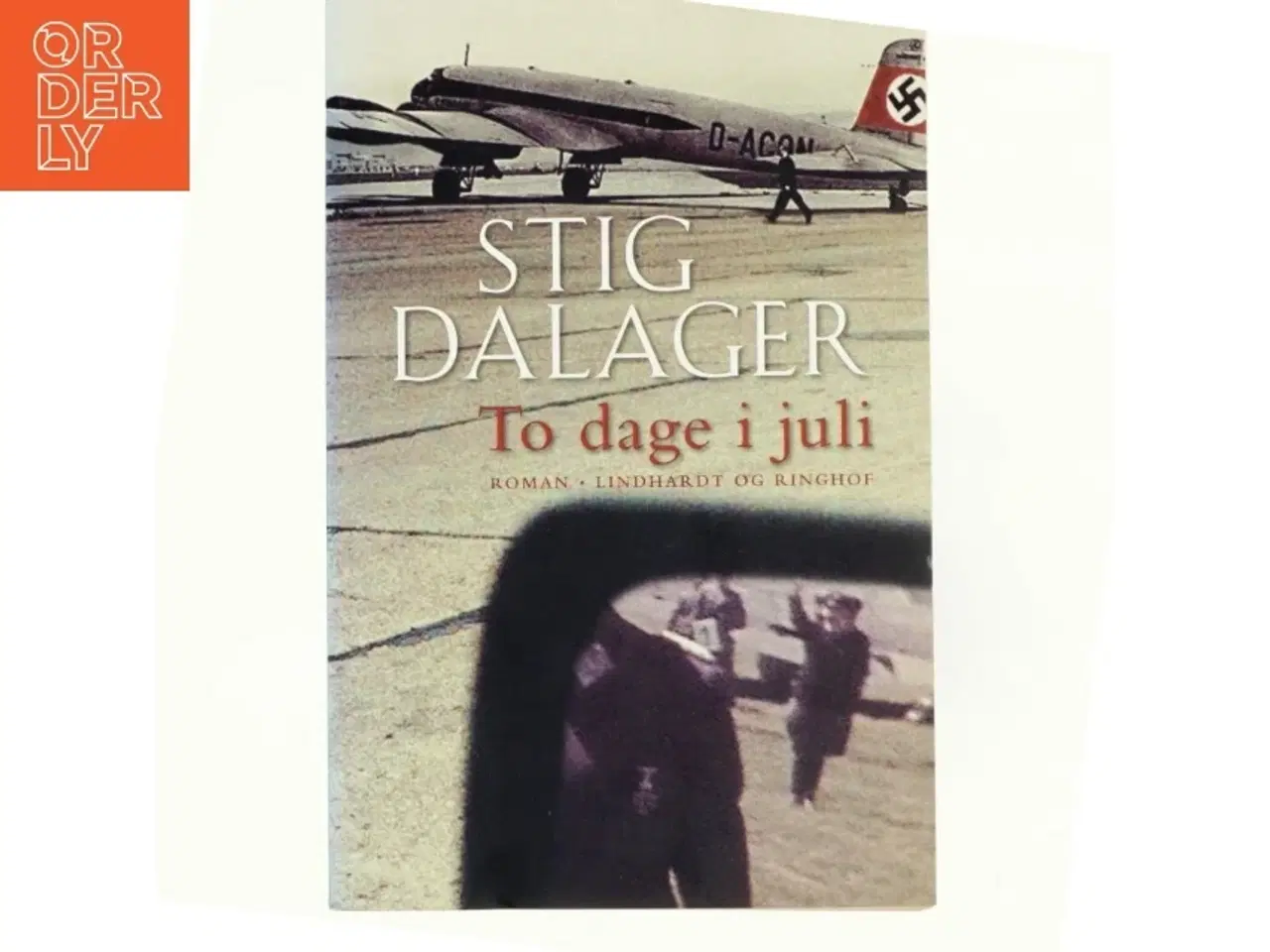 Billede 1 - To dage i juli : roman af Stig Dalager (Bog)