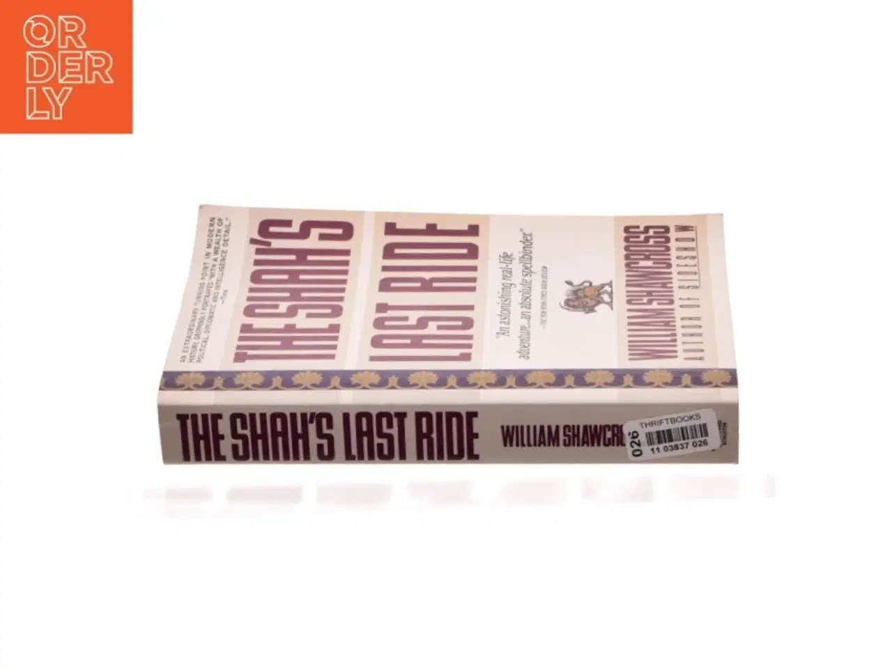 Billede 3 - The Shah&#39;s Last Ride af William Shawcross (Bog)