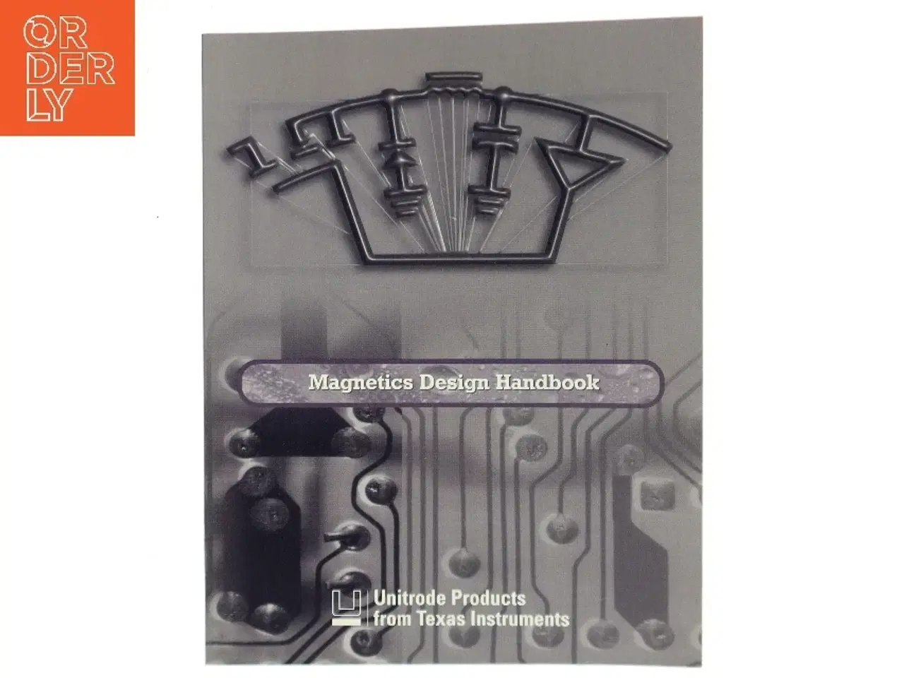 Billede 1 - TI-Unitrode Magnetics Design Handbook – sjælden og eftertragtet bog fra 2001