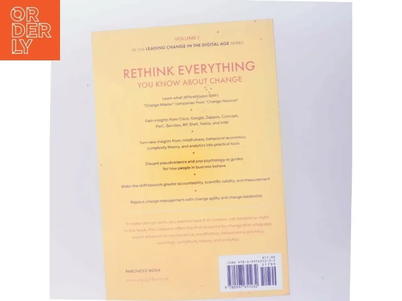 Billede 3 - The science of organizational change : how leaders set strategy, change behavior, and create an agile culture af Paul Gibbons (Bog)