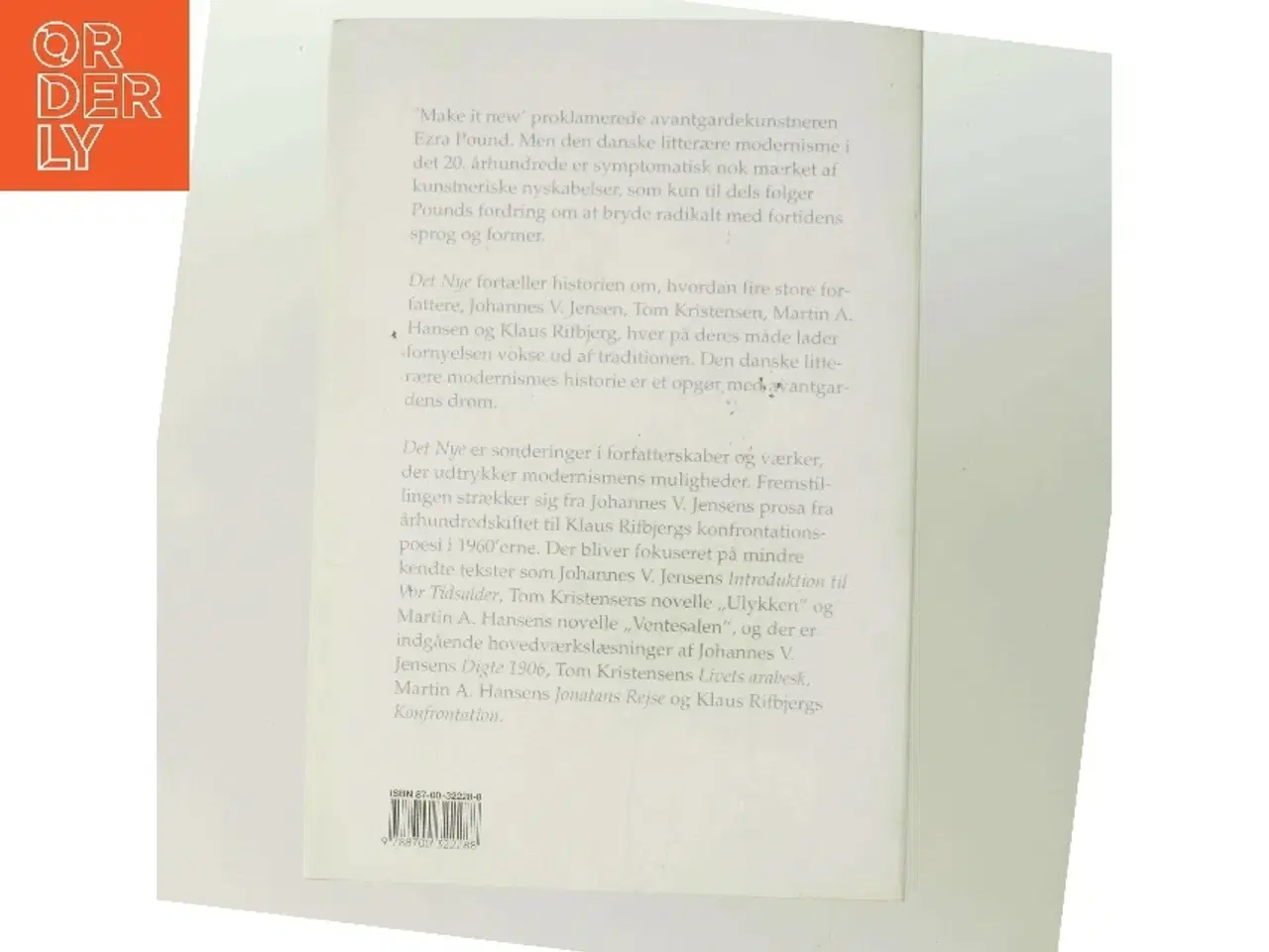 Billede 3 - Det nye : sonderinger i dansk litterær modernisme af Erik Svendsen (f. 1954) (Bog)