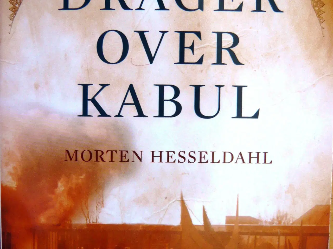Billede 1 - Lydbog: Drager over Kabul af Morten Hesseldahl