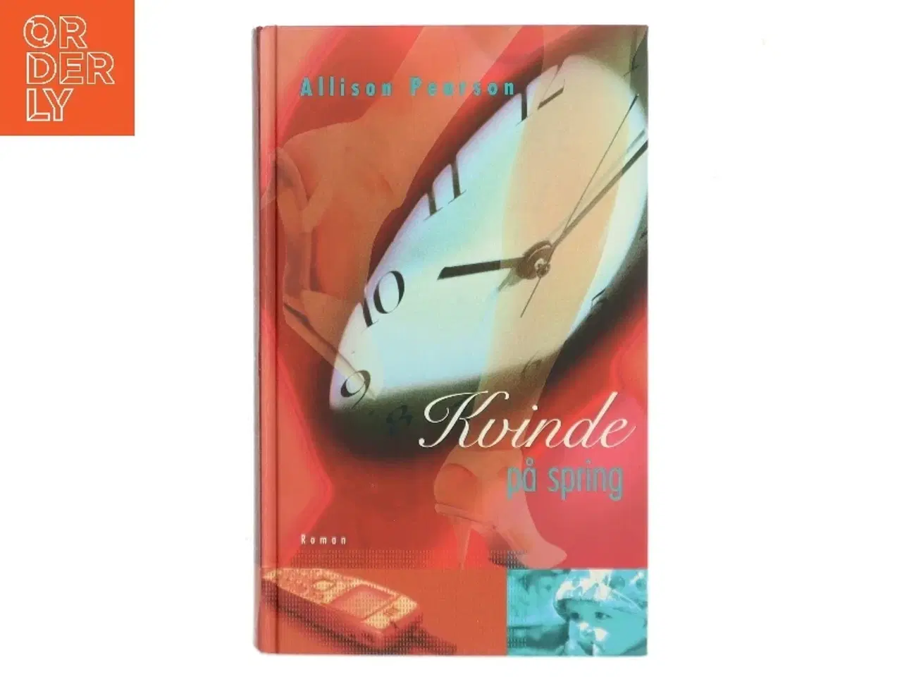 Billede 1 - Kvinde på spring : en komedie om fiasko, en tragedie om succes af Allison Pearson (Bog)