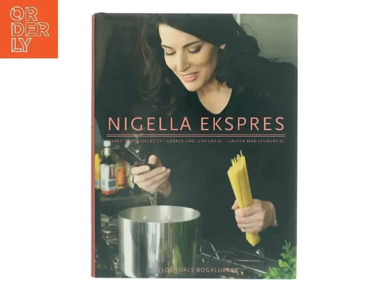 Billede 1 - Nigella ekspres : lækker mad lynhurtigt af Nigella Lawson (Bog)