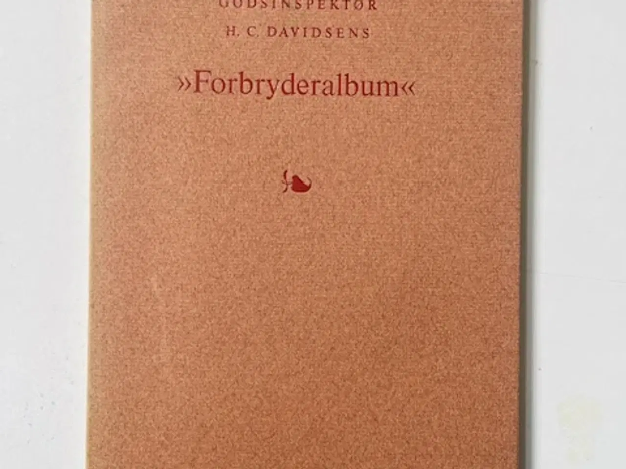 Billede 1 - Godsinspektør H.C. Davidsens Forbryderalbum