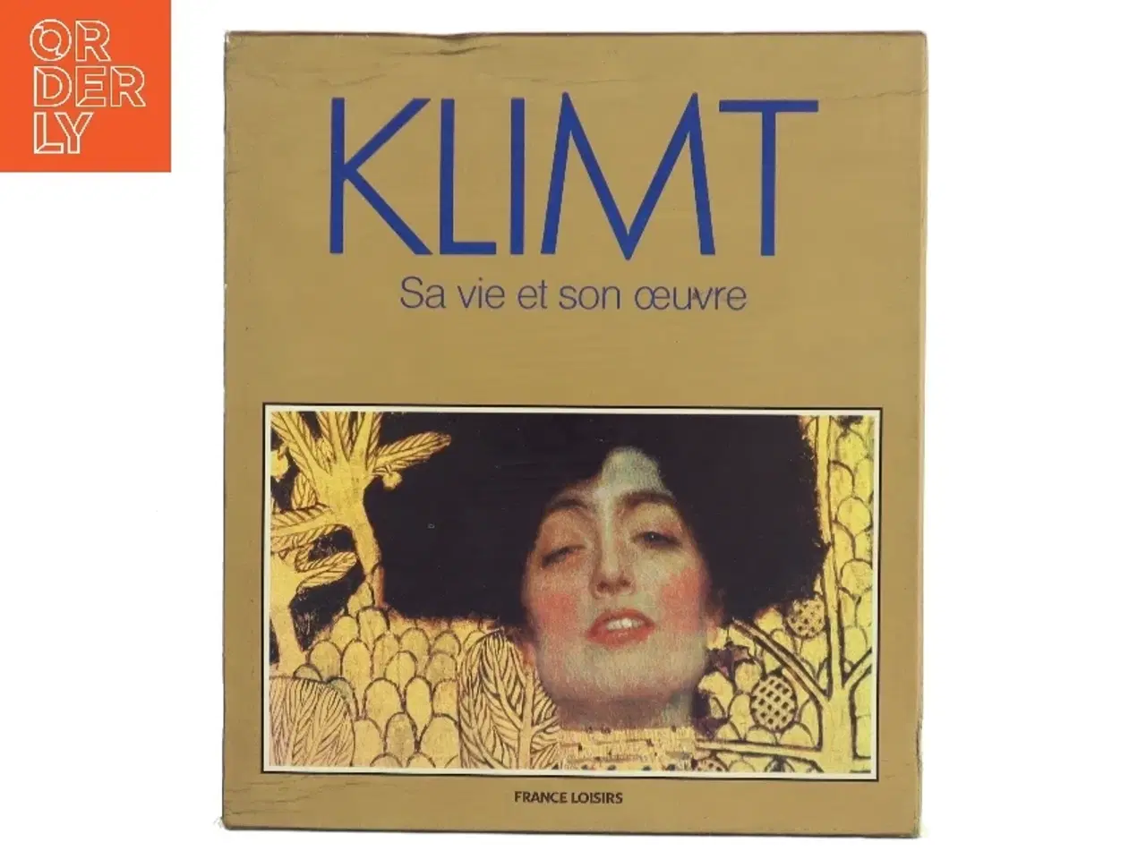 Billede 1 - Klimt: Sa vie et son œuvre af Susanna Partsch (Bog)