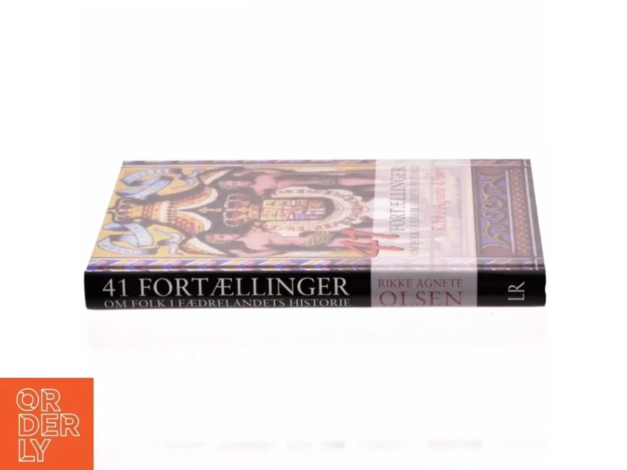 Billede 2 - 41 fortællinger om folk i fædrelandets historie af Rikke Agnete Olsen (f. 1939) (Bog)