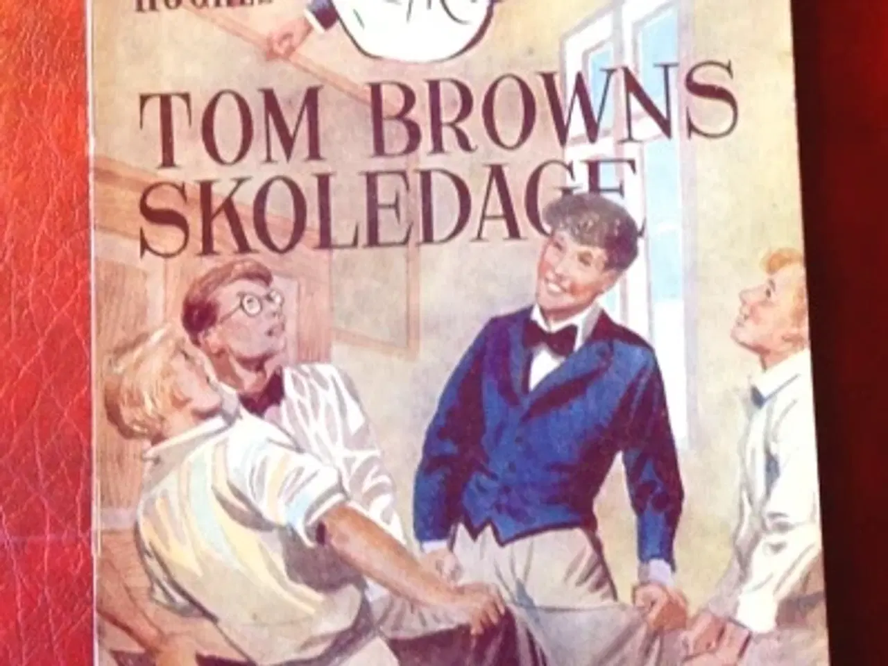 Billede 1 - Thomas Hughes: Tom Browns skoledage