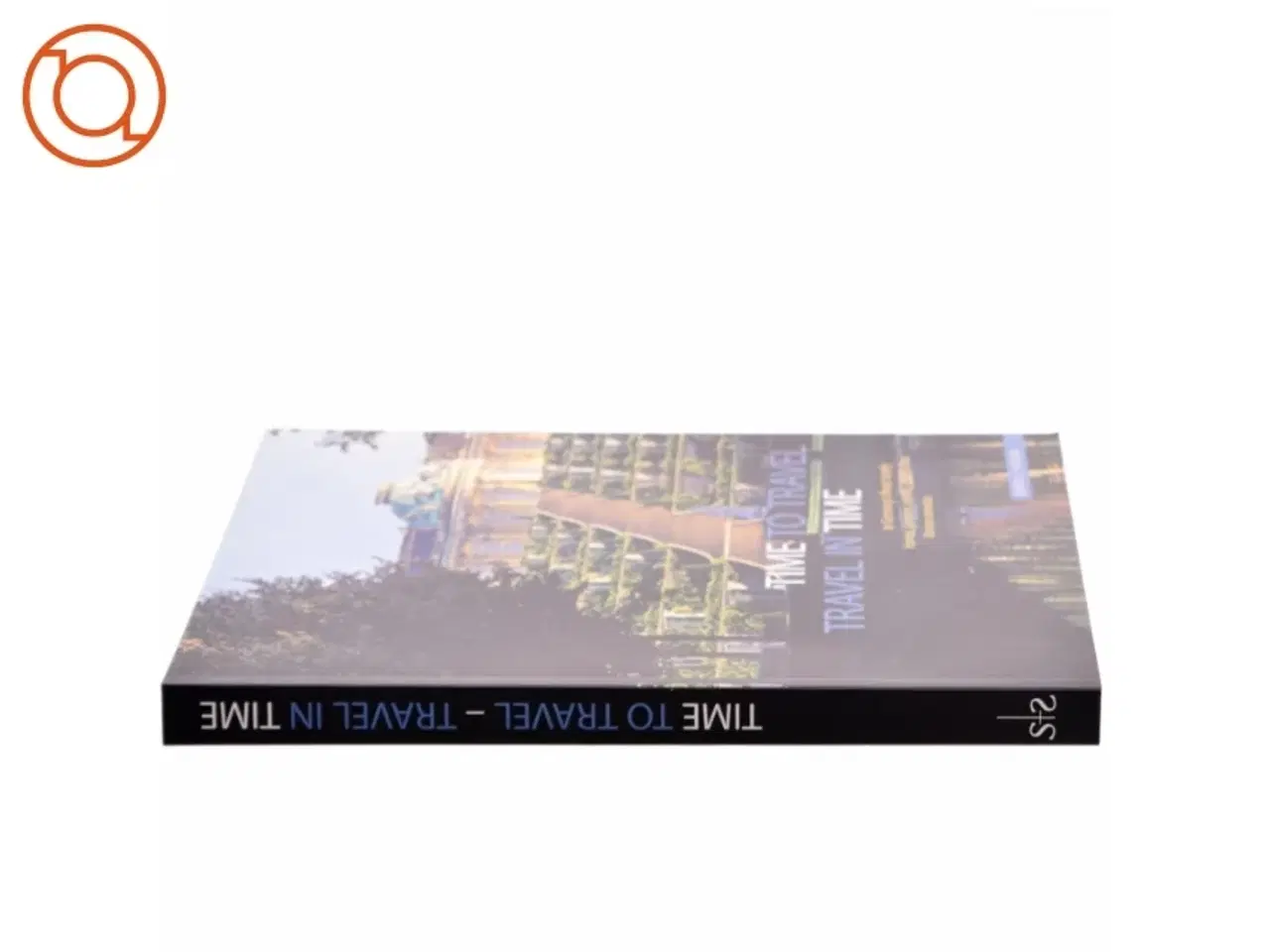 Billede 2 - Time to Travel, Travel in Time to Germany&#39;s Finest Stately Homes, Gardens, Castles, Abbeys and Roman Remains af Anneliese Almasan (Bog)