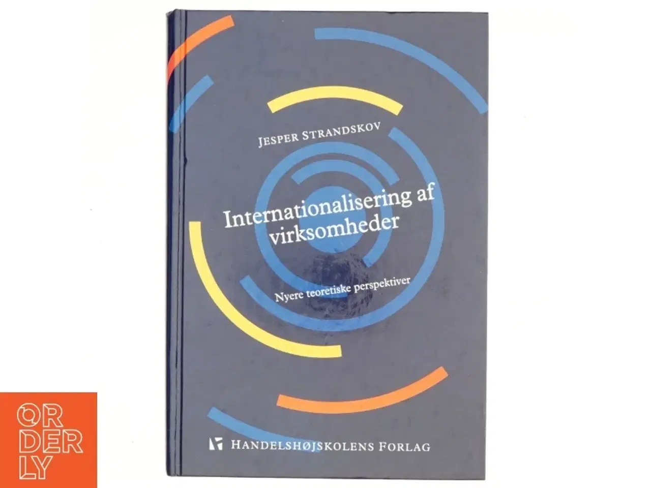 Billede 1 - Internationalisering af virksomheder : nyere teoretiske perspektiver af Jesper Strandskov (Bog)