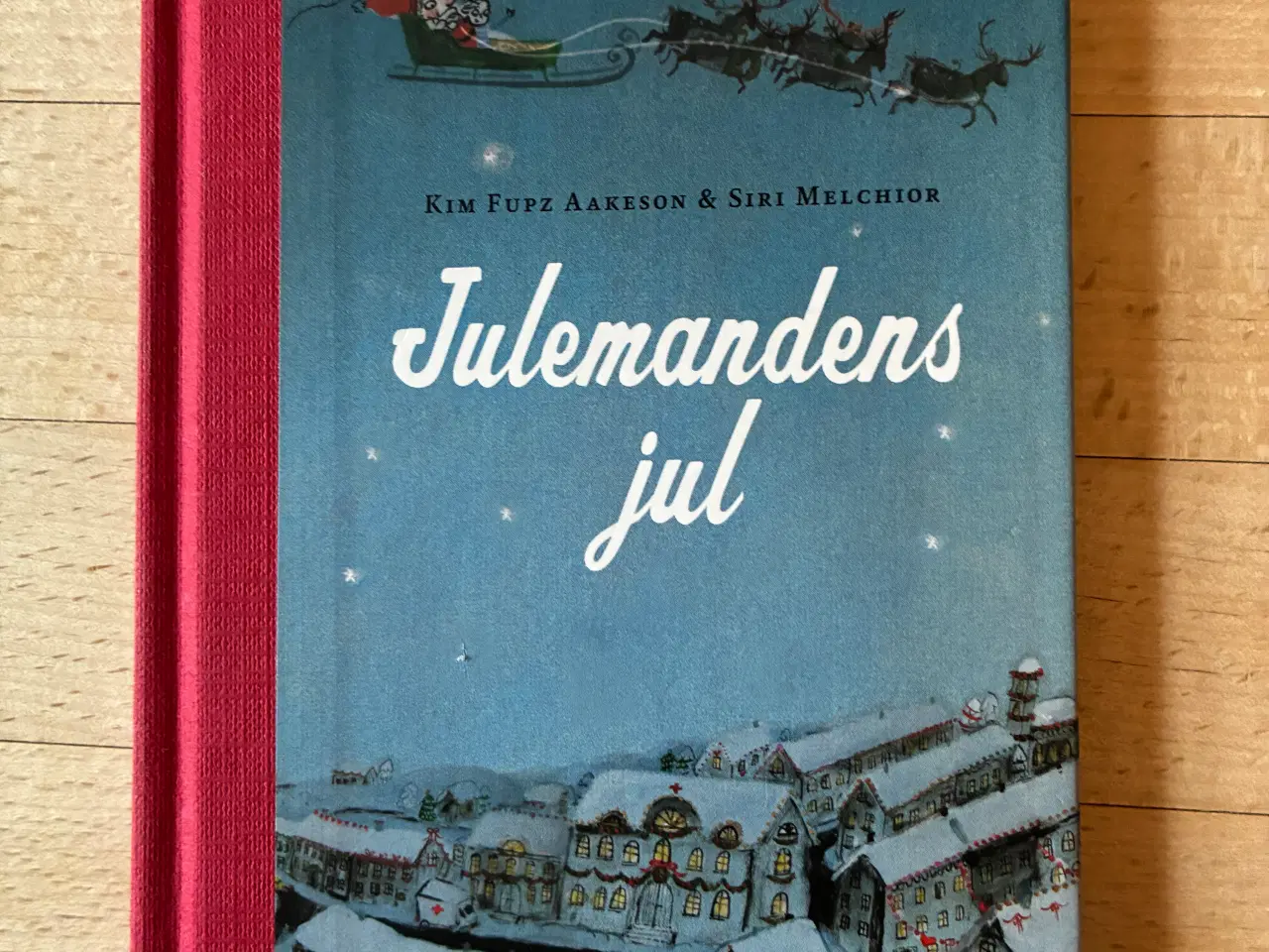 Billede 1 - Julemandens jul, Kim Fupz Aakeson & Siri Melchior