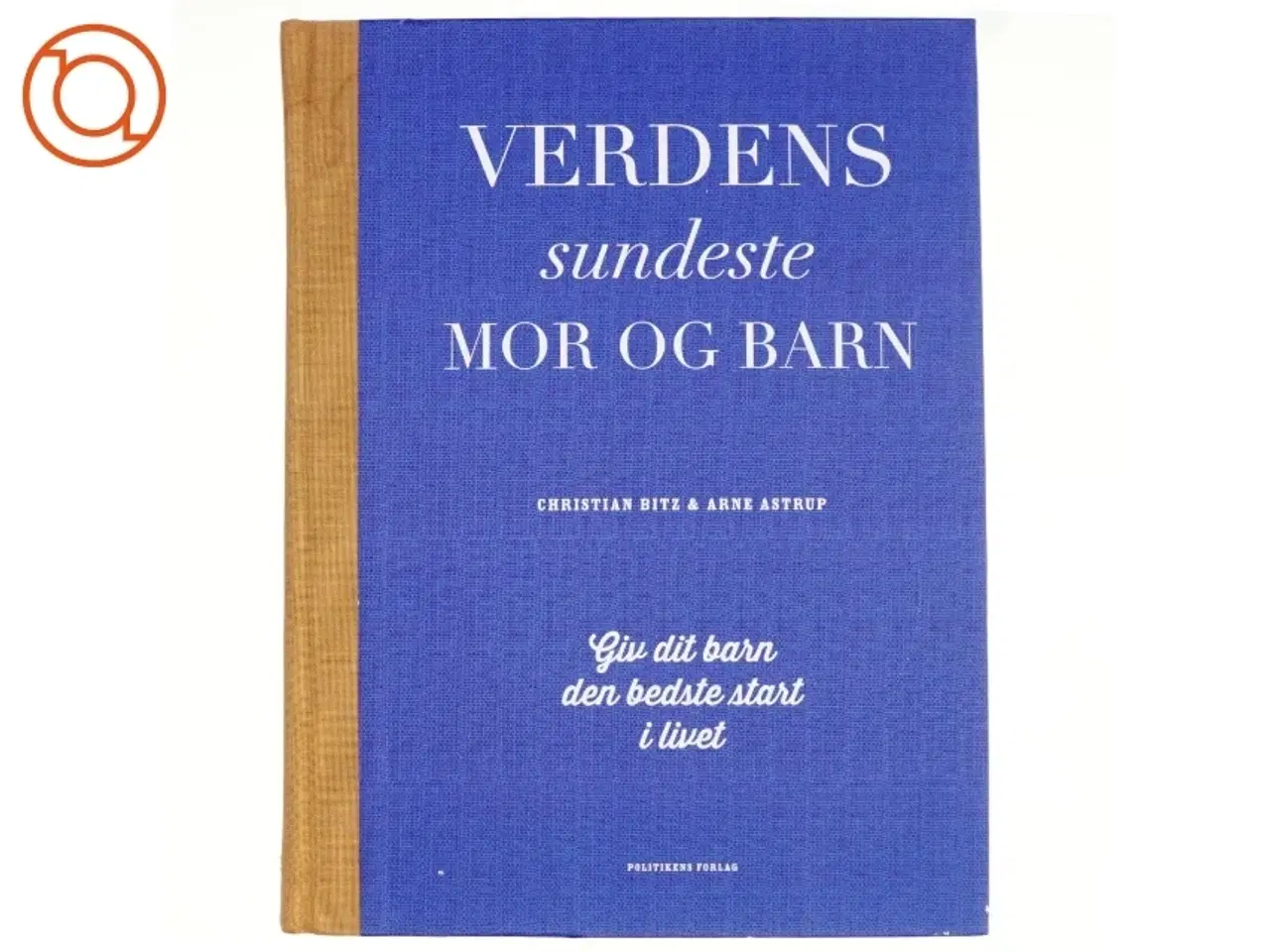 Billede 1 - Verdens sundeste mor og barn af Christian Bitz (Bog)