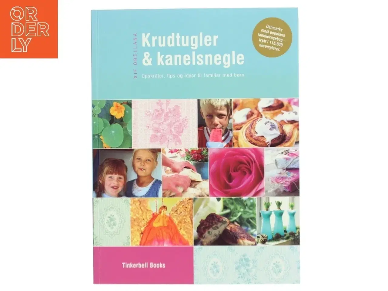 Billede 1 - Krudtugler & kanelsnegle : opskrifter, tips og idéer til familier med børn af Sif Orellana (Bog)