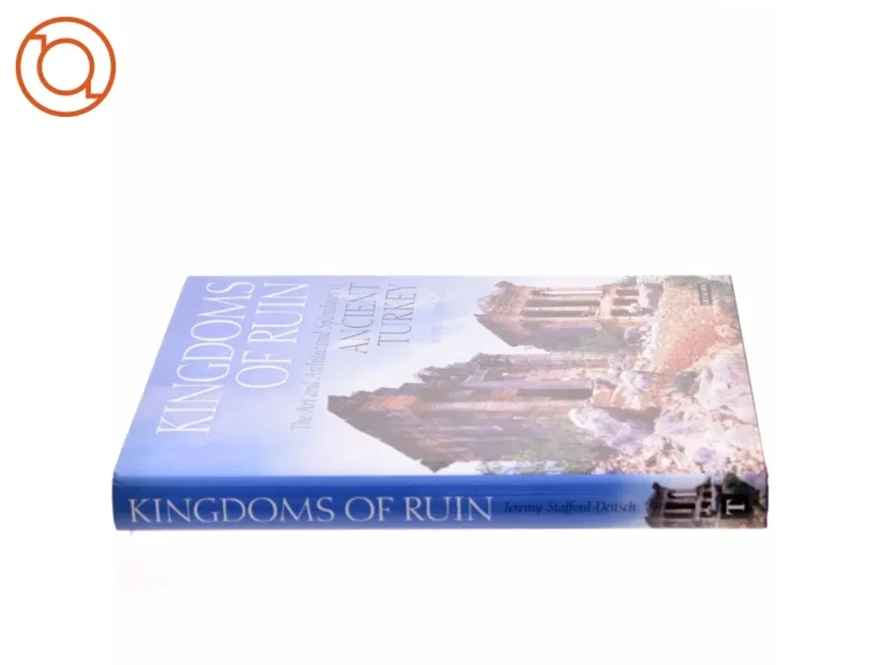 Billede 2 - Kingdoms of Ruin af Jeremy Stafford-Deitsch (Bog)