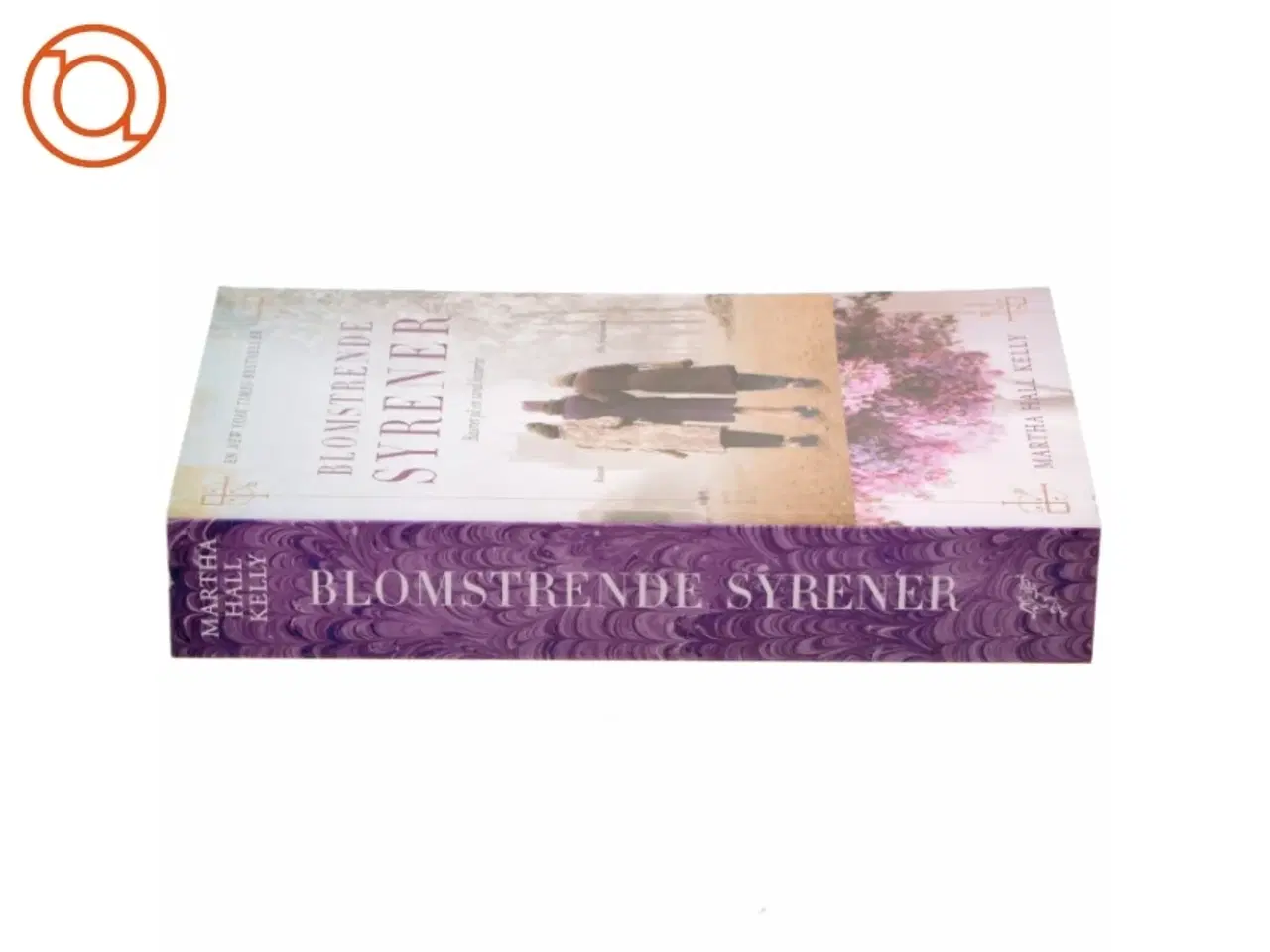 Billede 2 - Blomstrende syrener : roman af Martha Hall Kelly (Bog)