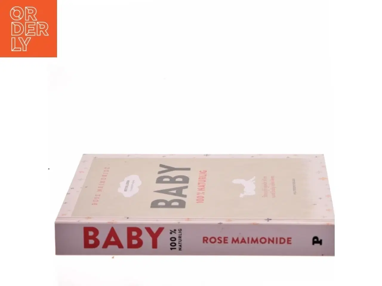 Billede 2 - Baby : 100 % naturlig : stressfri guide til en sund baby uden kemi af Rose Maimonide (Bog)