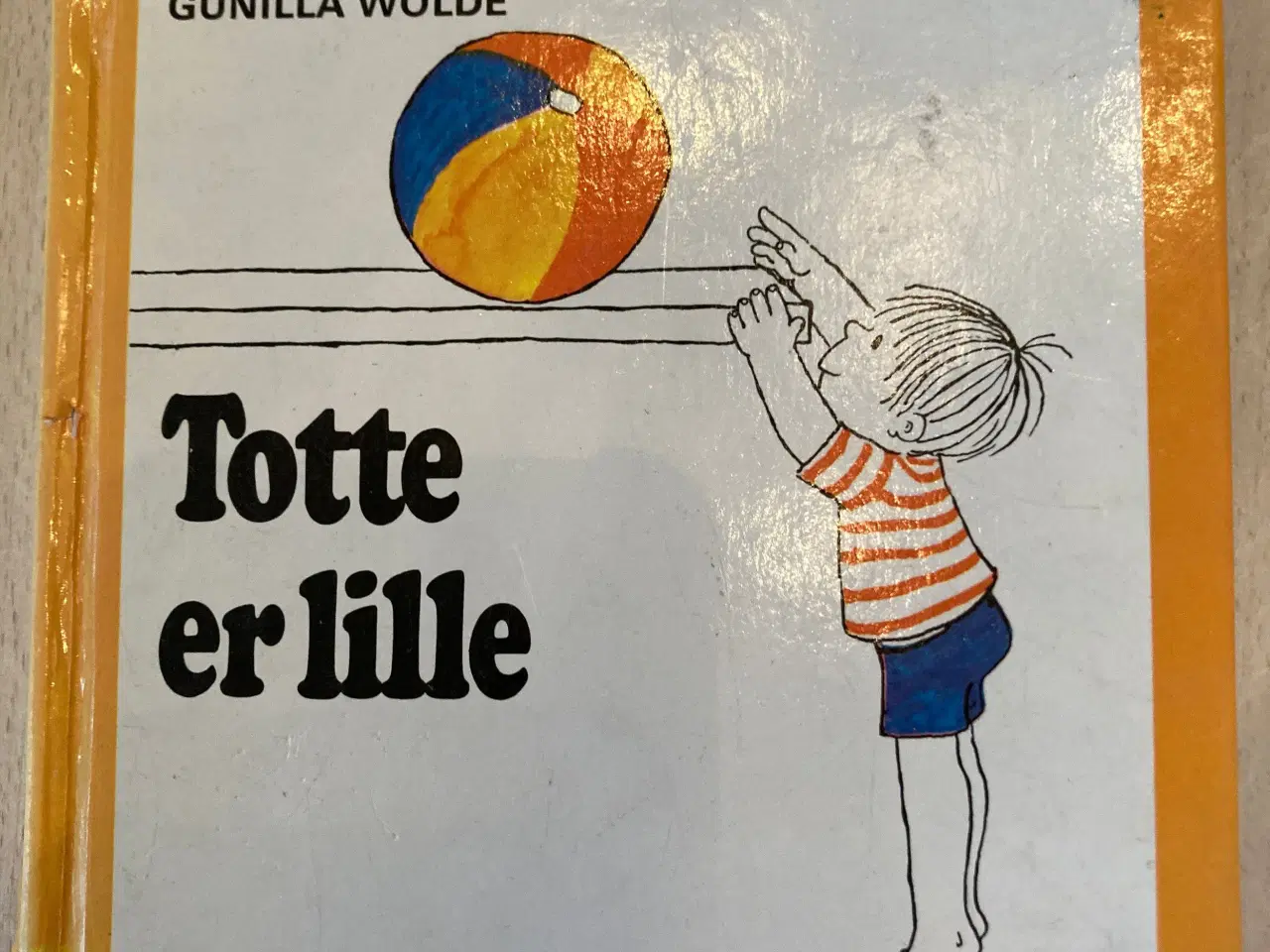 Billede 1 - Totte er lille, Gunilla Wolde