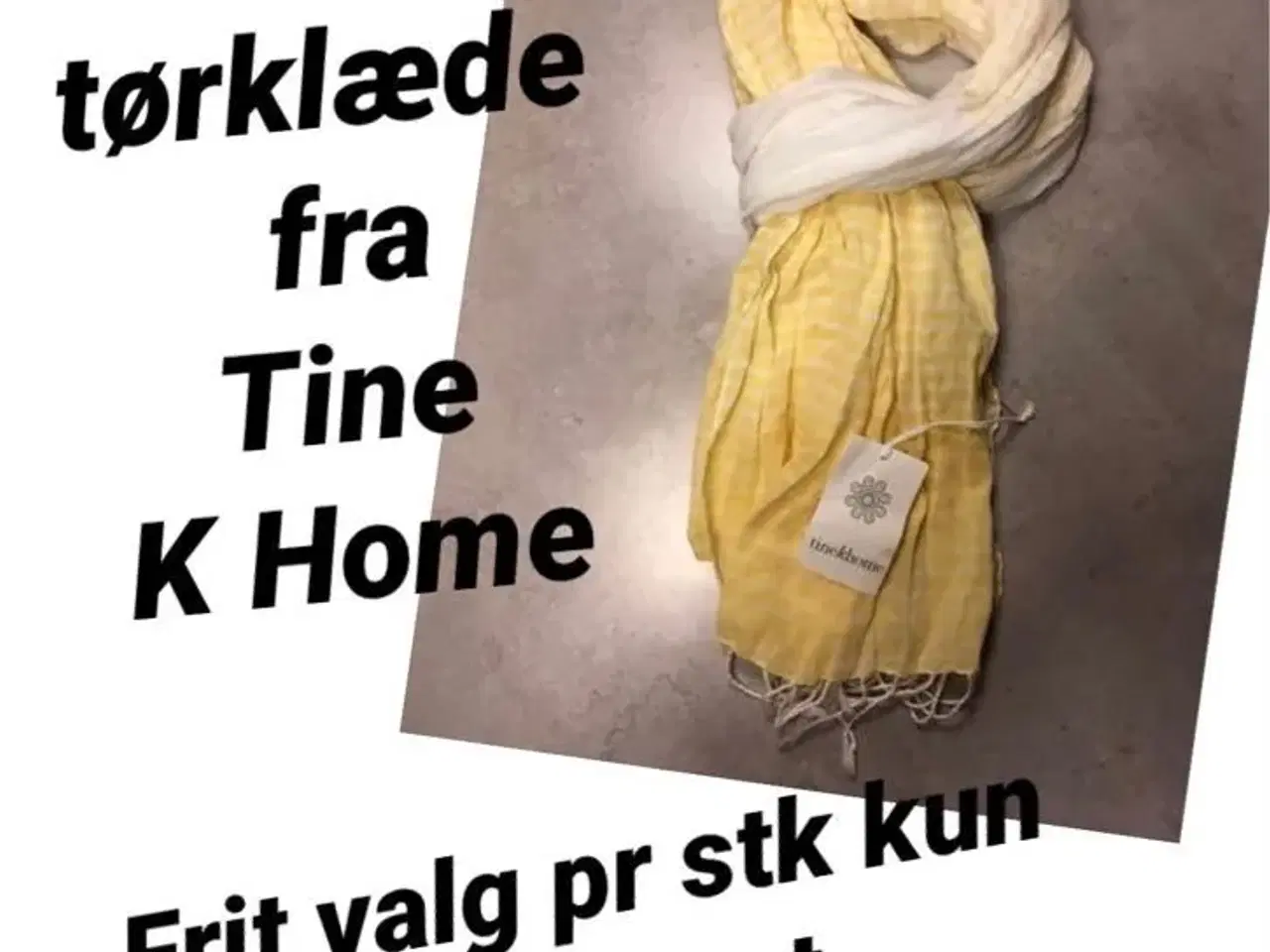 Billede 1 - Nyt flot tørklæde fra Tine K Home
