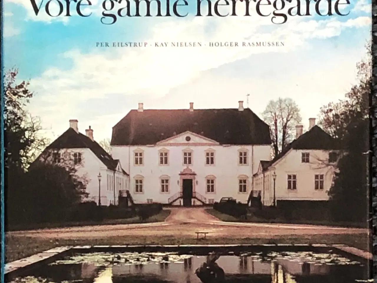 Billede 1 - Vore gamle herregårde