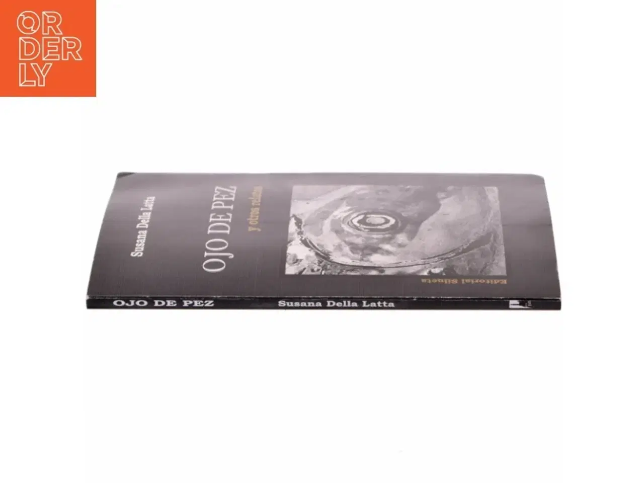 Billede 2 - Ojo de Pez y Otros Relatos af Susana Della Latta (Bog)
