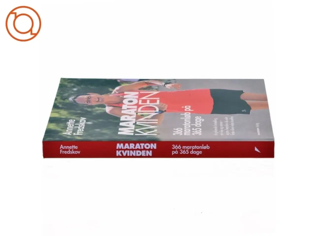 Billede 2 - Maratonkvinden : 366 maratonløb på 365 dage af Annette Fredskov (Bog)